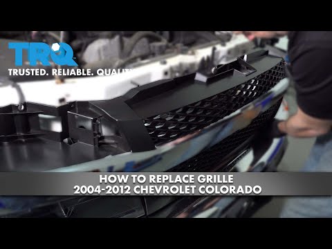 How to Replace Grille 2004-2012 Chevrolet Colorado