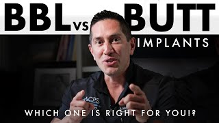 BBL Vs. BUTT IMPLANTS:  Which one is right for me - Roland Morales M.D., FACS, FICS