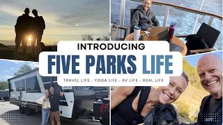 Introducing Five Parks Life - Come Join Erin & Matt for Travel Life, Yoga Life, RV Life & REAL Life
