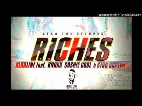 Alkaline - Riches (feat. Knaxx Sashie Cool & Star Captyn) (Official Audio) [Jan 2020]