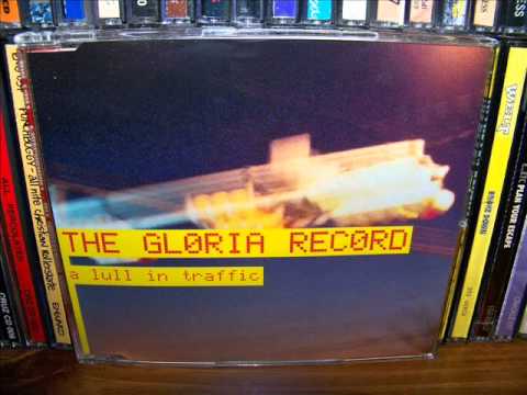 The Gloria Record - Self-Titled (1998) & A Lull In Traffic (2000) EP's