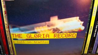 The Gloria Record - Self-Titled (1998) &amp; A Lull In Traffic (2000) EP&#39;s