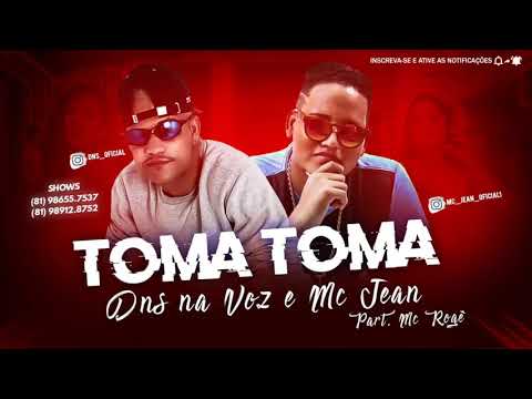 DNS Na Voz e MC Jean Part. MC Rogê - TOMA TOMA