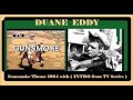 Duane Eddy - Gunsmoke Theme (with Intro from TV Series)