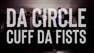 Da Circle | Cuff Da Fists