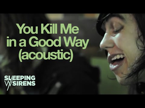 Sleeping With Sirens / You Kill Me In A Good Way (Official Acoustic Video)