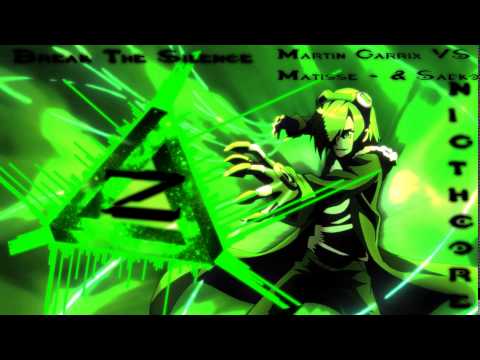 Break Through The Silence - Martin Garrix vs Matisse & Sadko|||Nightcore|||