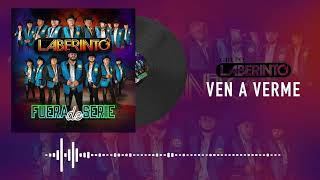 Grupo Laberinto- Ven A Verme- [Audio]