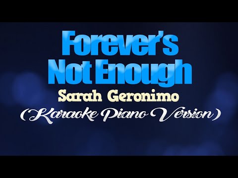 FOREVER'S NOT ENOUGH - Sarah Geronimo (KARAOKE PIANO VERSION)