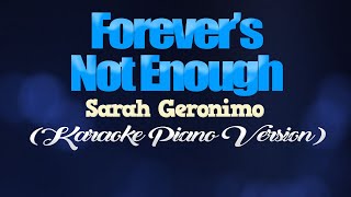 FOREVER&#39;S NOT ENOUGH - Sarah Geronimo (KARAOKE PIANO VERSION)