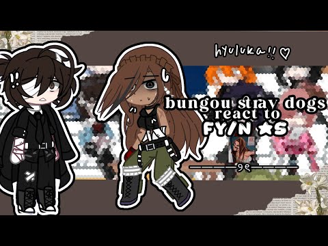 Bungo stray dogs react to f!y/n as Hyuna (Alnst) | HyuLuka | 1/1
