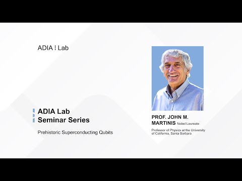 ADIA Lab Seminar with John Martinis