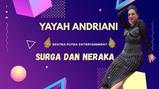 Download lagu SURGA DAN NERAKA  - YAYAH ANDRIANI X SENTRA PUTRA (LIVE CILIANG) mp3