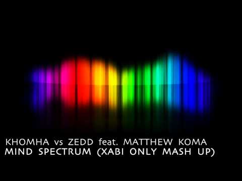 KhoMha vs. Zedd feat. Matthew Koma - Mind Spectrum (Xabi Only Mash Up)