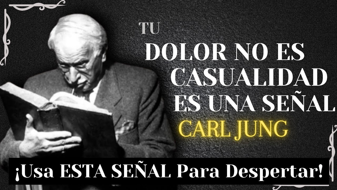 Tu Dolor No Es CASUALIDAD Es la SEÑAL Que NECESITAS Para DESPERTAR | Carl Jung (FILOSOFÍA)