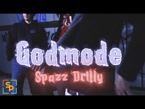 Spazz Drilly - Godmode (Dir. by @ShotbySick)
