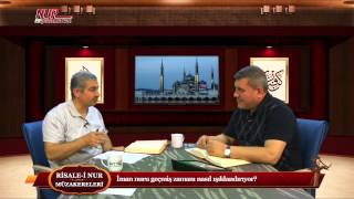 Risale-i Nur Müzakereleri - İman nuru geçmiş zamanı nasıl ışıklandırıyor?