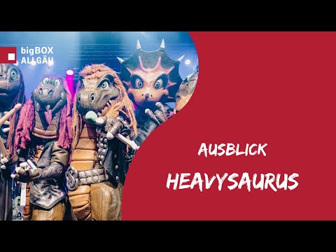 Open Air: HEAVYSAURUS ■ 25.07.2026 ■ bigBOX ALLGÄU