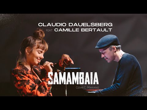 Samambaia - Claudio Dauelsberg & Camille Bertault Clipe Oficial