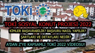 TOKİ EVLERİ SOSYAL KONUT PROJESİ ŞARTLARI VE DETAYLARI 2022 - TOKİ'YE 