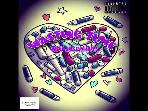 Wayno and Jaychopped - WASTING TIME (prod. EMAR x ItsAKaiBeat)