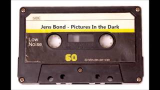 Jens Bond - Pictures In the Dark