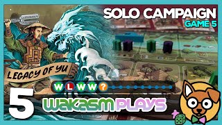 Legacy of Yu Solo Playthrough – Campaign Game 5