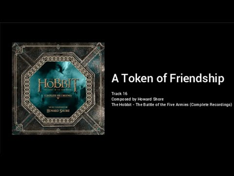 16 - A Token of Friendship (The Hobbit: the Battle of the Five Armies - the Complete Recordings)