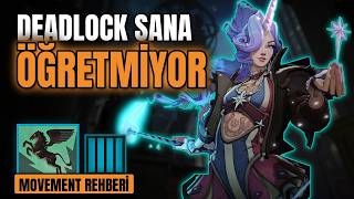 Çoğu Oyuncu Bunları Bilmiyor | Deadlock Movement Rehberi (Türkçe)