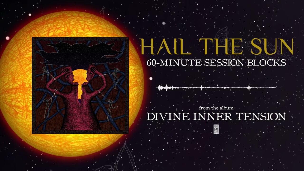 Hail the Sun - 60-Minute Session Blocks