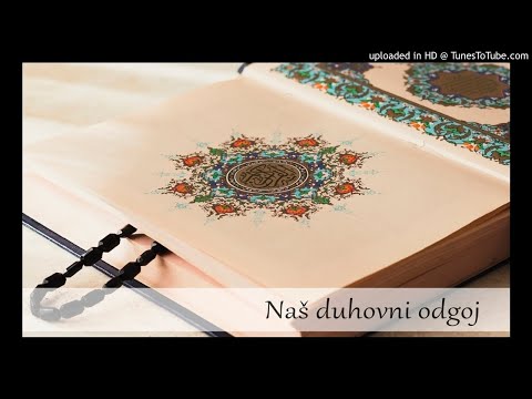 56. Naš duhovni odgoj - Duša sklona griješenju (dr. Sead-ef Seljubac)