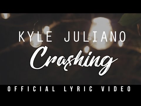 Kyle Juliano - Crashing (Official Lyric Video)