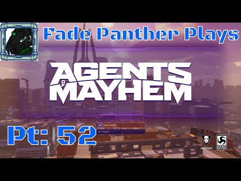 Agents of MAYHEM Played by Fade Pt 52 #Multi-Core Persona?#