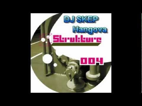 DJ SKEP - Hangova [Strukture004]