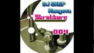 DJ SKEP - Hangova [Strukture004]