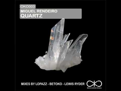 Miguel Rendeiro - Quartz (Lopazz Vocal Edit)