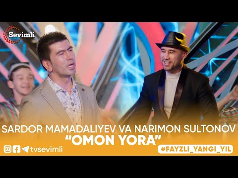 Sardor Mamadaliyev va Narimon Sultonov -"Omon yora"