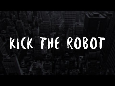Kick The Robot - I Got The Beat