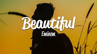 Eminem - Beautiful (Lyrics)