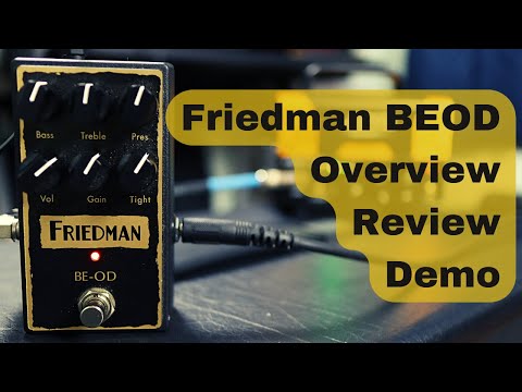 The MOST Versatile Overdrive Pedal??? | Friedman Brown Eye Overdrive BE-OD Overview, Review & Demo