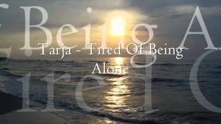 Tarja Turunen - Tired of Being Alone