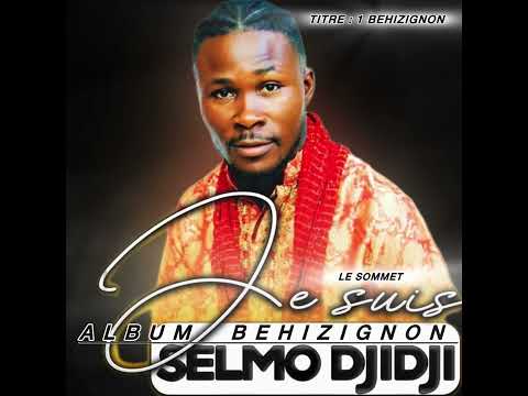 SELMO DJIDJI TITRE : 1 _ ( BEHIZIGNON ) ALBUM BEHIZIGNON