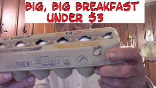 Big, Big Breakfast, Low $