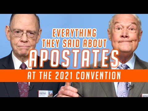 Everything They Said About Apostates at the 2021 Convention