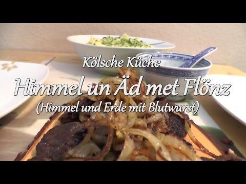 Folge 26) Himmel un Aed met Flönz / Kölsche Küche Teil 1