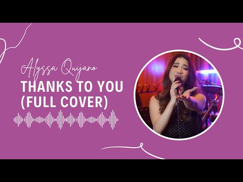 Thanks To You (Full Cover) - Alyssa Quijano