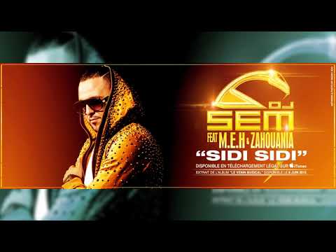 y2mate com   Dj Sem   Sidi Sidi feat  Meh & Zahouania Son Officiel 1080p