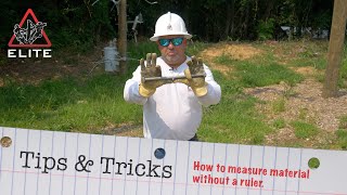 How to measure material without a ruler - ELITE Lineman - Tips and Tricks