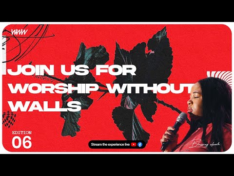 Worship Without walls 6