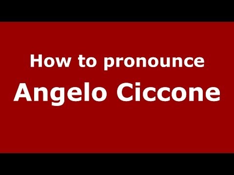 How to pronounce Angelo Ciccone (Italian/Italy)  - PronounceNames.com